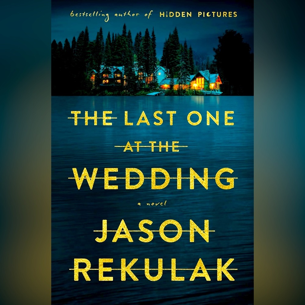 The Last One at the Wedding by Jason Rekulak